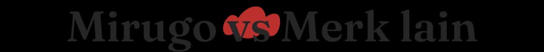 mirugo vs merk lain